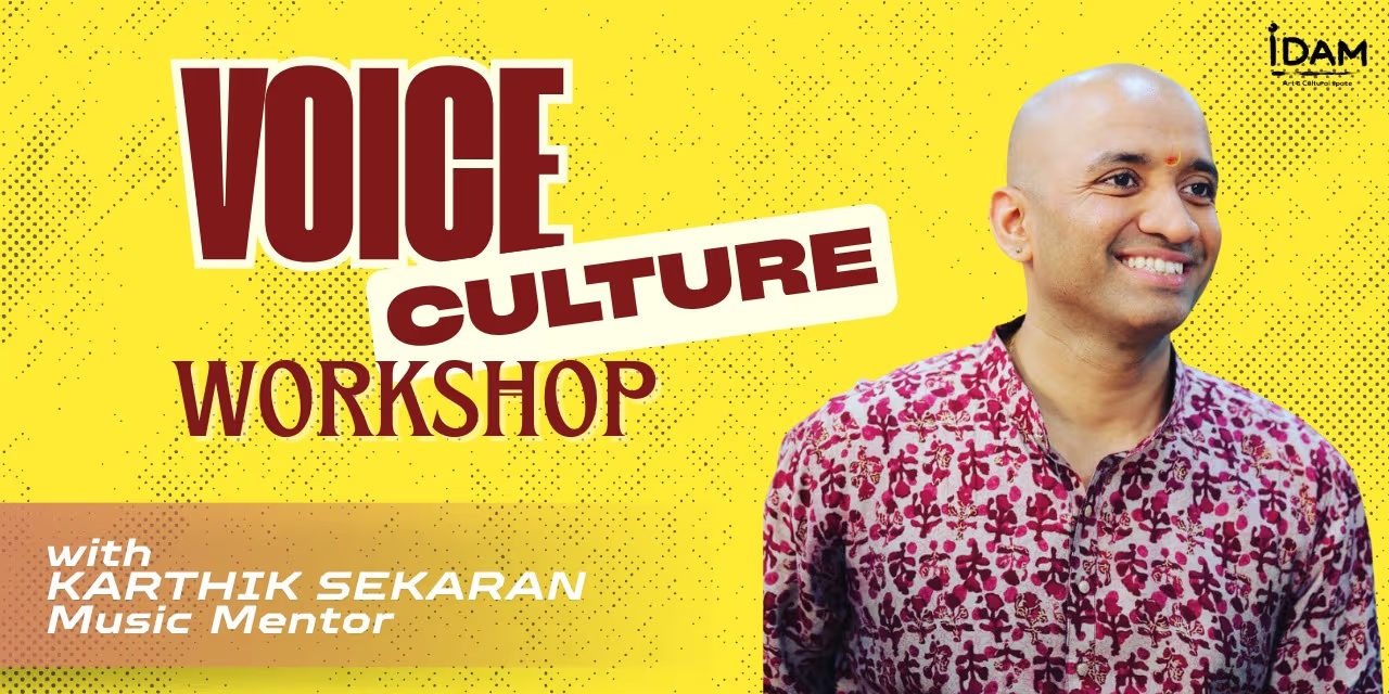 Voice Culture Workshop · Aug 23, 2025 · IDAM Chennai