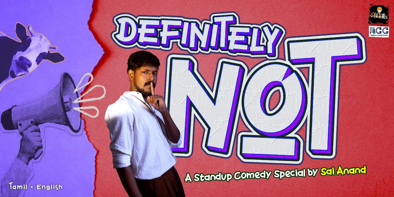 Definitely Not – Sai Anand Comedy Show Chennai · Oct 4, 2025