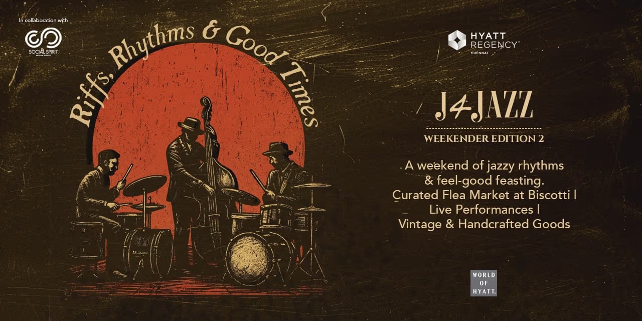 Jazz Weekender 2025 | Sep 19-21 · Hyatt Regency, Chennai