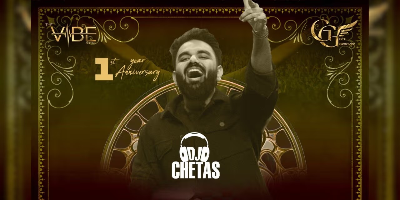 Vibe Restobar 1st Anniversary – DJ Chetas Live Chennai | Nov 1, 2025