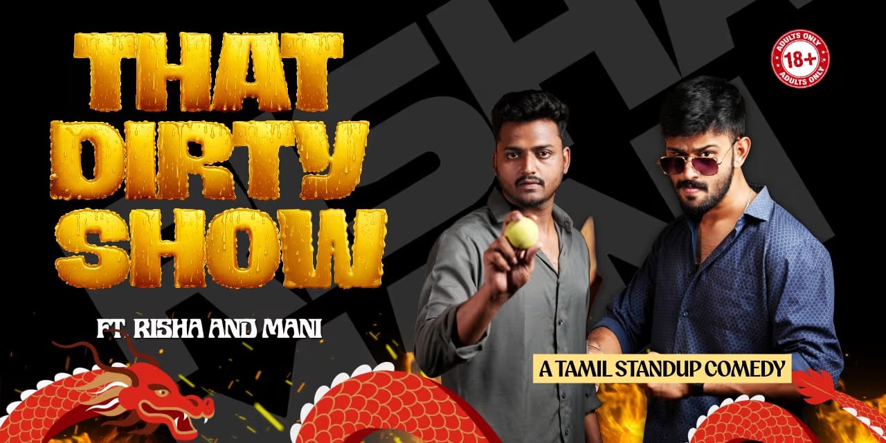 That Dirty Show | Nov 2, 2025 | Chennai