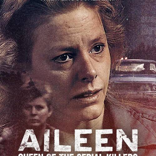 Aileen: Queen of the Serial Killers – Now on Netflix