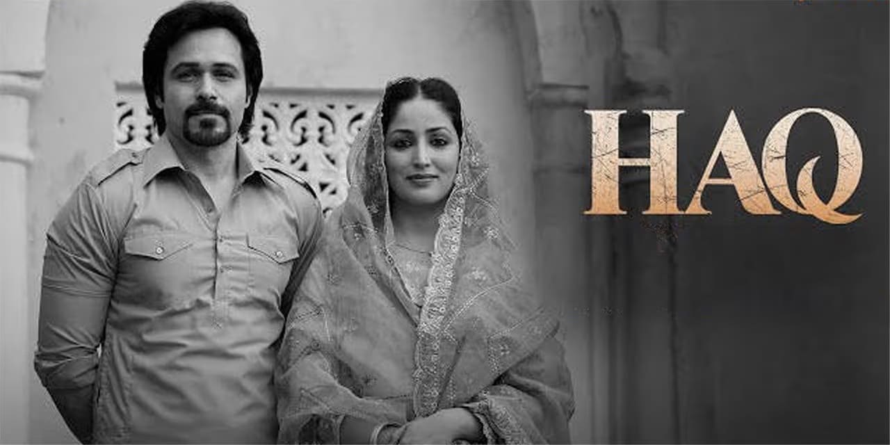 Haq (2025) – Hindi Social Drama | Releasing Nov 7
