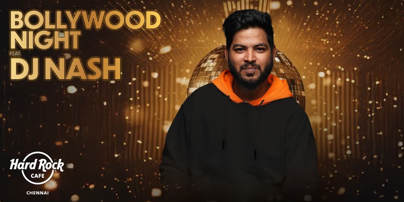 Bollywood Night ft. DJ Nash | Nov 9–30 | Chennai