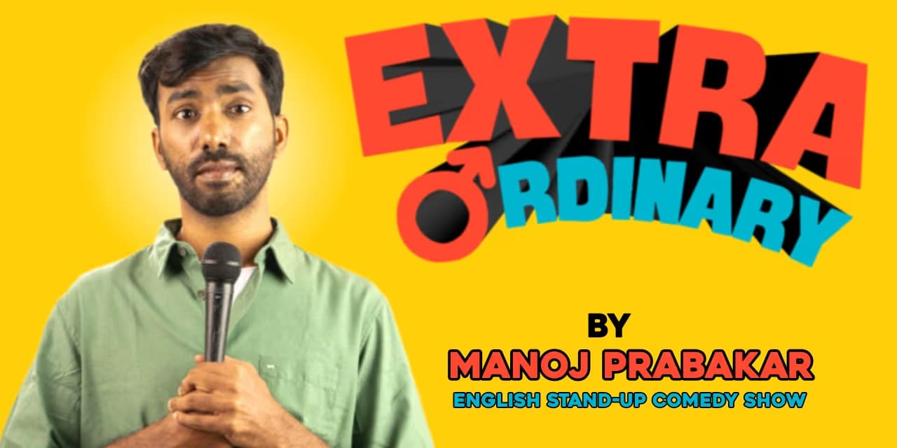 Extra Ordinary – Manoj Prabakar Live | Nov 9 Chennai