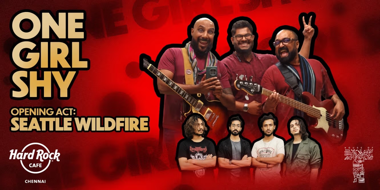 One Girl Shy & Seattle Wildfire | Nov 22 Chennai