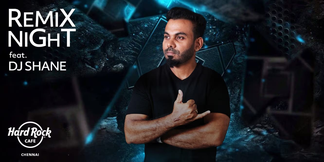 Remix Night Ft. DJ Shane | Nov 7–21, 2025 | Chennai