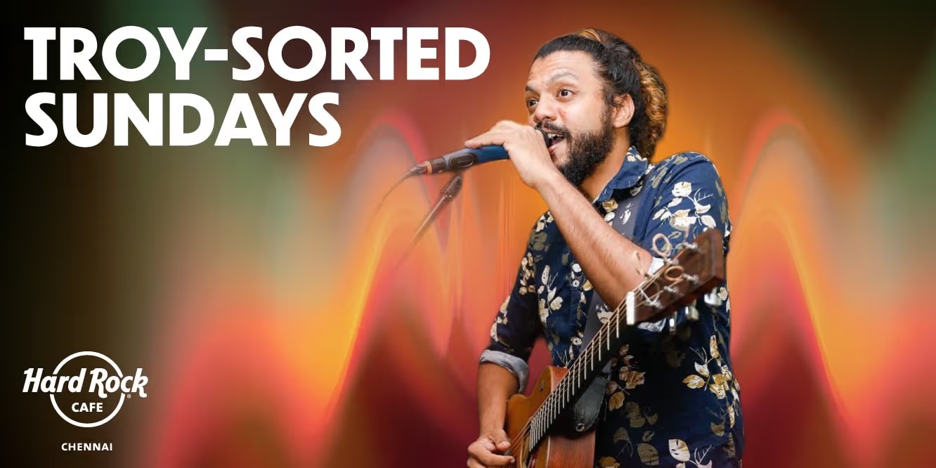 Troy – Sorted Sundays | Nov 9–30, 2025 | Chennai Live Music
