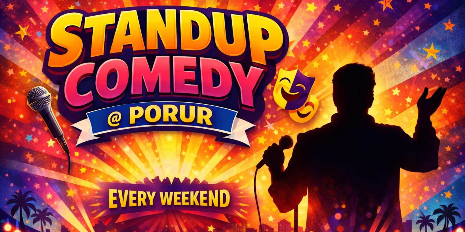 Standup Comedy @ Porur | Jan 24–31, 2026