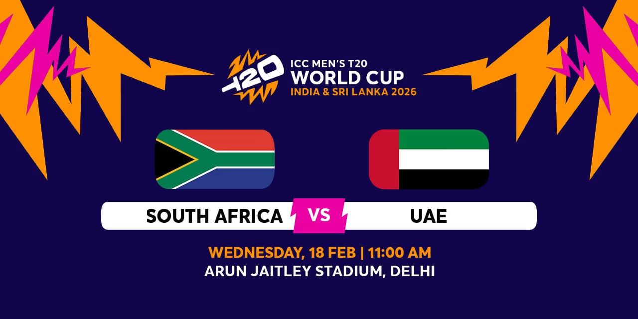 South Africa vs UAE – 18 Feb 2026, Delhi