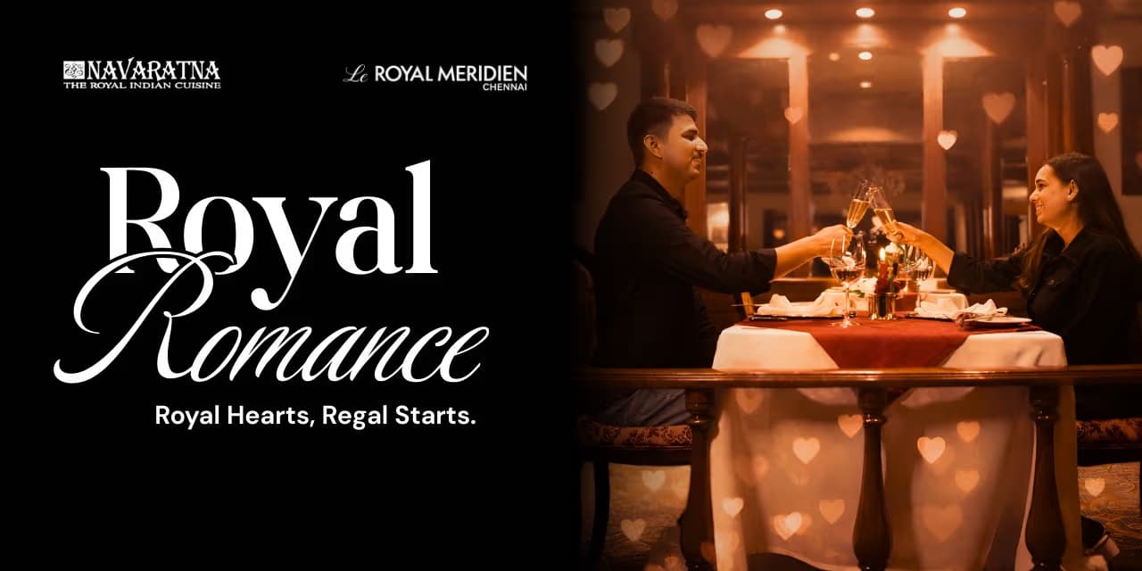 Royal Romance – Feb 14, 2026 | Le Royal Meridien, Chennai
