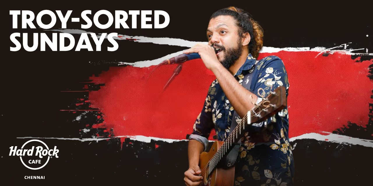Troy – Sorted Sundays | Chennai | Feb 8–22, 2026