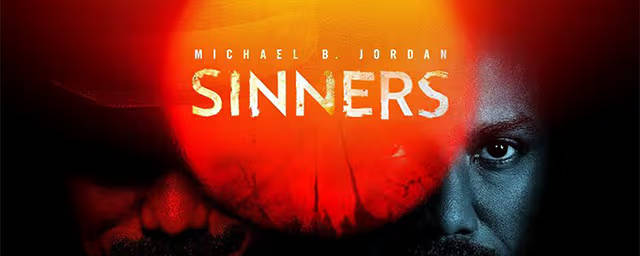 Sinners (2025) – In Cinemas & 4K Streaming