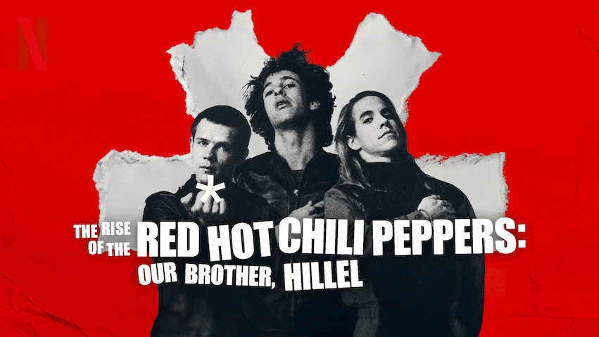 RHCP Our Brother Hillel Netflix 20 Mar 2026