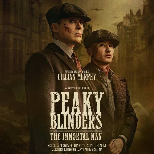 Peaky Blinders: The Immortal Man | Netflix | 20 Mar 2026