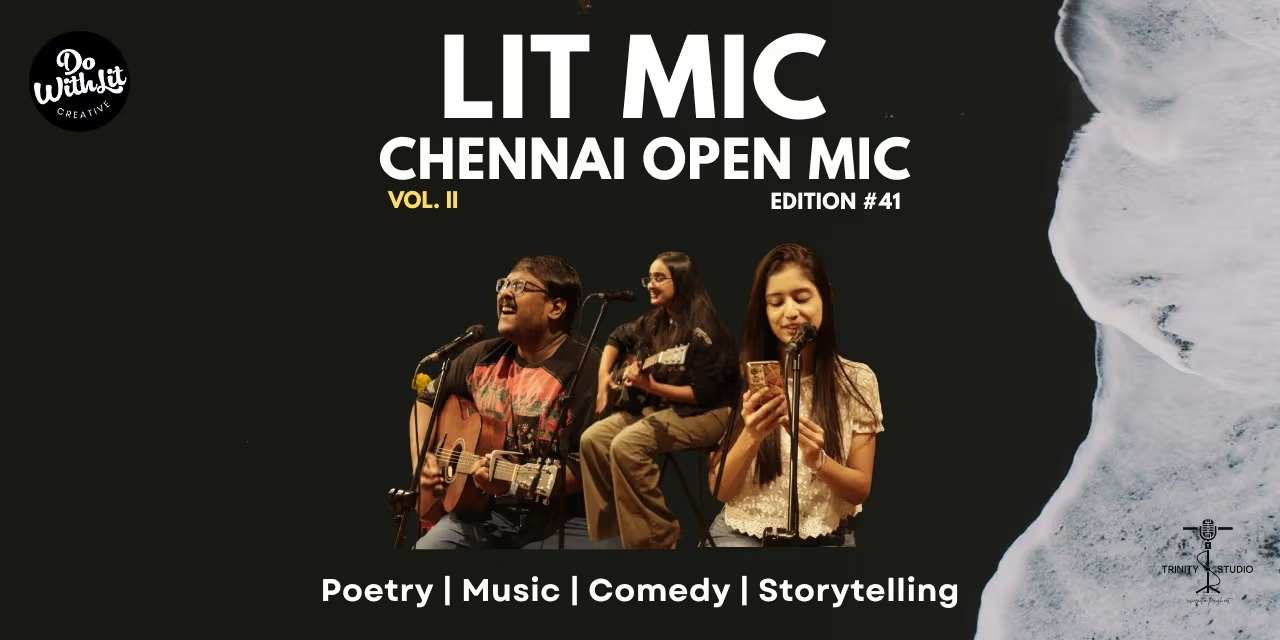 LIT-MIC Open Mic Chennai | Mar 8, 2026 | Kodambakkam