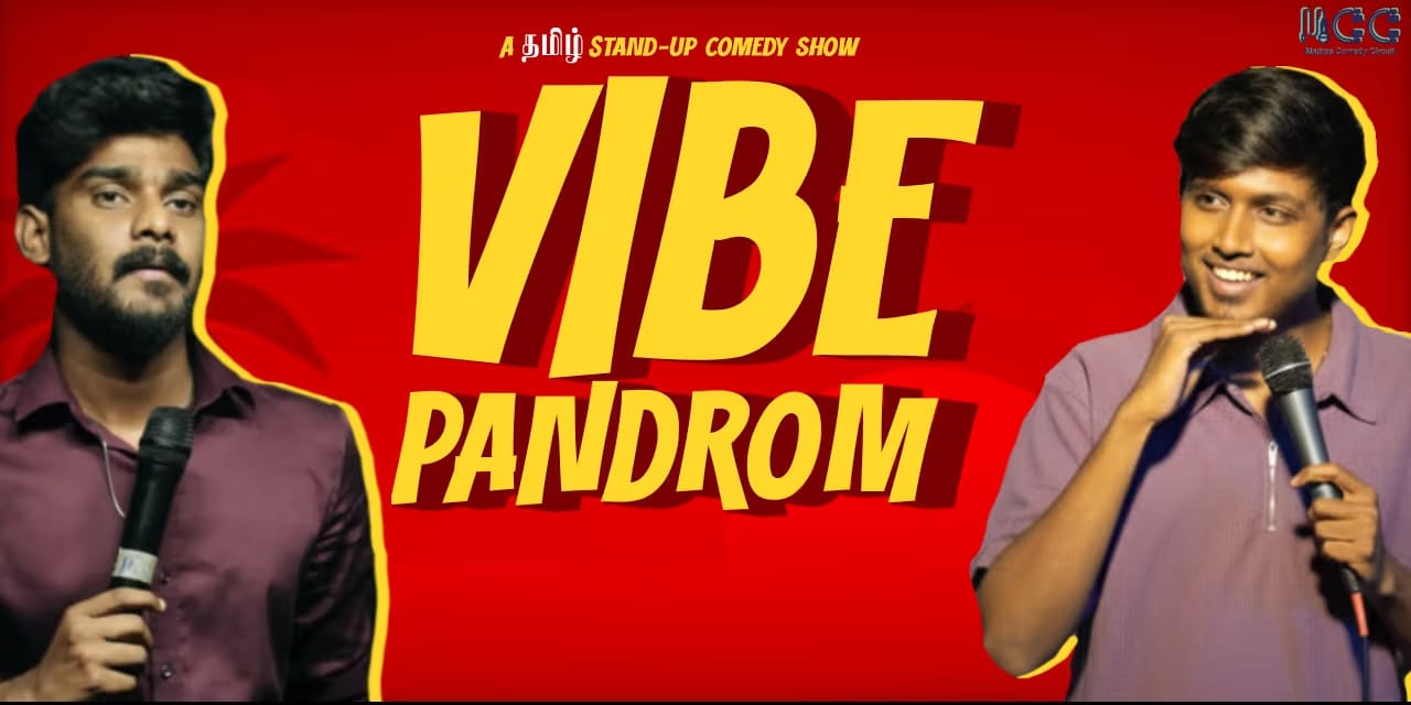 Vibe Pandrom – Tamil Standup | 8 Mar 2026, Chennai
