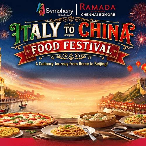 Italy to China Food Fest Apr 27–30, 2026 Chennai