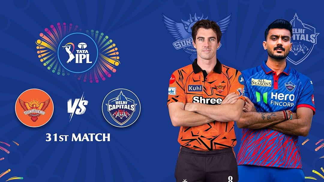SRH vs DC IPL 2026 Match 31 Apr 21 7:30 PM