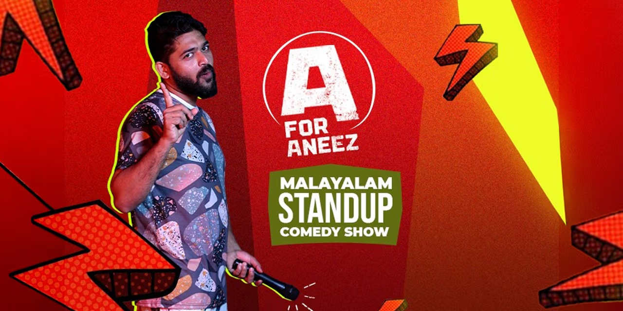 A for Aneez Apr 25 2026 Chennai Comedy