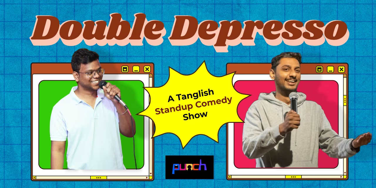 Double Depresso Comedy Show Chennai Apr 25, 2026