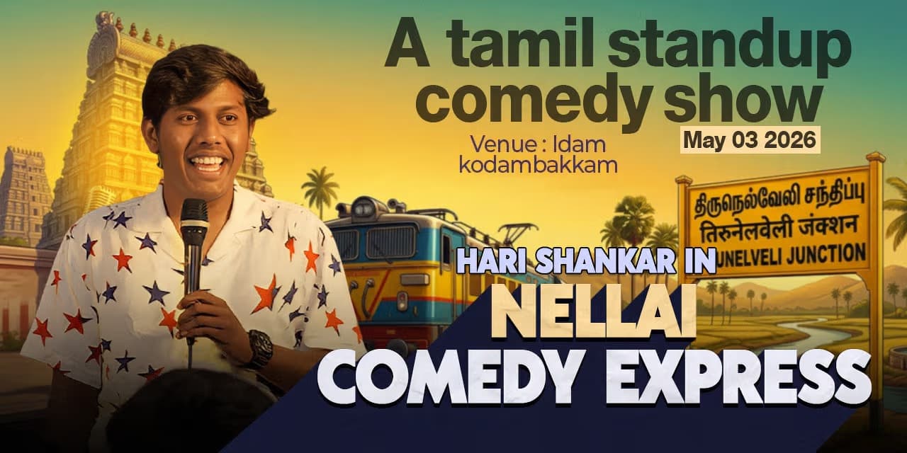 Nellai Comedy Express Chennai | May 3, 2026 at IDAM