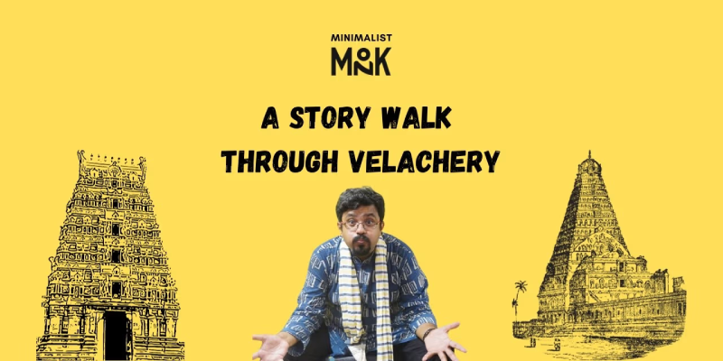 A STORY WALK THROUGH VELACHERY