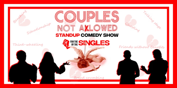 Couples not allowed Comedy Show
